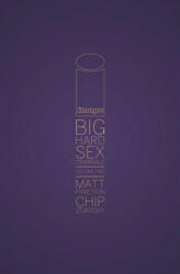 Big Hard Sex Criminals Volume 2 Deluxxxe HC - Matt Fraction (ISBN: 9781534307063)