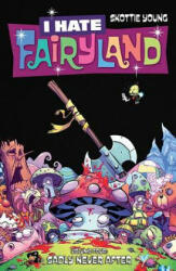 I Hate Fairyland Volume 4: Sadly Never After - Skottie Young (ISBN: 9781534306806)