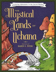 Mystical Lands of Uchana - Karen E Myers (ISBN: 9781533683045)