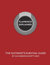 Flamenco Explained - NAREZO KAI (ISBN: 9781532362644)