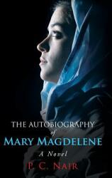 The Autobiography of Mary Magdelene (ISBN: 9781532025723)