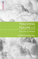 Teaching Psalms Vol. 2: From Text to Message (ISBN: 9781527100053)