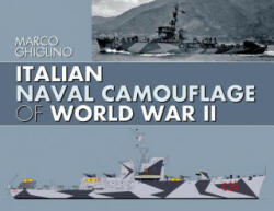 Italian Naval Camouflage of World War II - Marco Ghiglino (ISBN: 9781526735393)