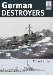 Shipcraft 25: German Destroyers - Robert Brown (ISBN: 9781526724922)