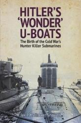 Hitler's 'Wonder' U-Boats - Jak P. Mallmann Showell (ISBN: 9781526724809)