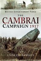 Cambrai Campaign 1917 (ISBN: 9781526714374)