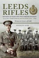 Leeds Rifles: The Prince of Wales's Own (ISBN: 9781526711489)
