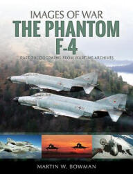 F-4 Phantom - Martin W Bowman (ISBN: 9781526705761)