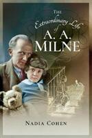 The Extraordinary Life of A A Milne (ISBN: 9781526704467)