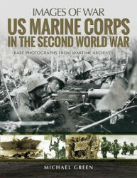 US Marine Corps in the Second World War - Michael Green (ISBN: 9781526702500)