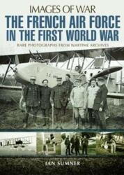 Forțele aeriene franceze în Primul Război Mondial (ISBN: 9781526701794)