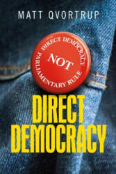 Direct Democracy: A Comparative Study of the Theory and Practice of Government by the People (ISBN: 9781526122834)