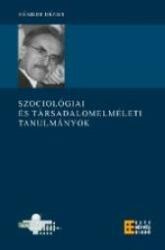 Szociológiai és társadalomelméleti tanulmányok (ISBN: 9789633120675)