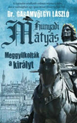 Hunyadi Mátyás - Meggyilkolták a királyt (2012)
