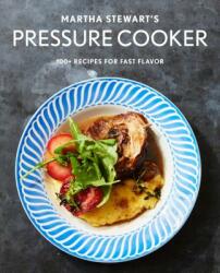 Martha Stewart's Pressure Cooker - Editors Of Martha Stewart Livi (ISBN: 9781524763350)