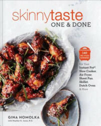Skinnytaste One and Done: 140 No-Fuss Dinners for Your Instant Pot(r), Slow Cooker, Sheet Pan, Air Fryer, Dutch Oven, and More (ISBN: 9781524762155)