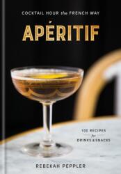 Aperitif - Rebekah Peppler (ISBN: 9781524761752)