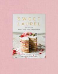 Sweet Laurel Cookbook - Laurel Gallucci, Claire Thomas (ISBN: 9781524761455)