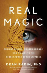 Real Magic - Dean Radin (ISBN: 9781524758820)
