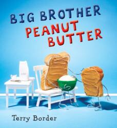 Big Brother Peanut Butter (ISBN: 9781524740061)