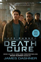 Death Cure Movie Tie-in Edition (Maze Runner, Book Three) - James Dashner (ISBN: 9781524714451)