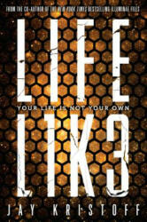 LIFEL1K3 (Lifelike) - Jay Kristoff (ISBN: 9781524713928)