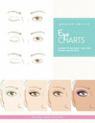 Makeup Artist Eye Charts - Gina M Reyna (ISBN: 9781523323722)
