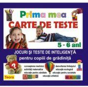 Prima mea carte de teste Jocuri si teste de inteligenta pentru copiii de gradinita - Diana Rotaru (ISBN: 9789732012864)
