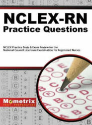 NCLEX-RN Practice Questions: NCLEX Practice Tests & Exam Review for the National Council Licensure Examination for Registered Nurses - Mometrix Media LLC, Mometrix Test Preparation, NCLEX Exam Secrets Test Prep Team (ISBN: 9781516708116)