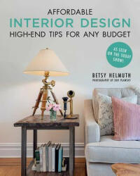 Affordable Interior Design - Betsy Helmuth, John Ha (ISBN: 9781510738478)