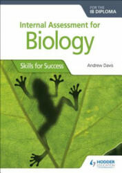 Internal Assessment for Biology for the IB Diploma - Andrew Davis (ISBN: 9781510432390)