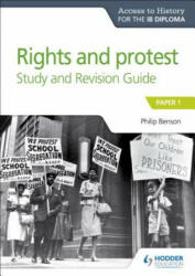 Access to History for the IB Diploma Rights and protest Study and Revision Guide - Philip Benson (ISBN: 9781510432352)