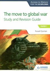Access to History for the IB Diploma - The move to global war Study and Revision Guide (ISBN: 9781510432345)