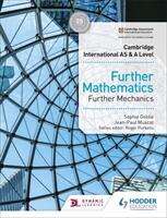 Cambridge International as & a Level Further Mathematics Further Mechanics (ISBN: 9781510421806)