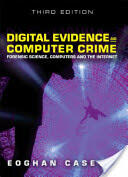 Digital Evidence and Computer Crime: Forensic Science Computers and the Internet (2011)