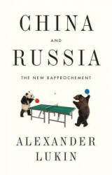 China and Russia - The New Rapprochement - Lukin (ISBN: 9781509521715)