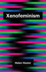 Xenofeminism (ISBN: 9781509520633)