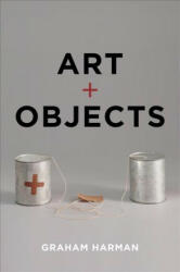 Art and Objects - Graham Harman (ISBN: 9781509512683)