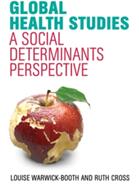 Global Health Studies: A Social Determinants Perspective (ISBN: 9781509504176)