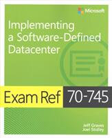 Exam Ref 70-745 Implementing a Software-Defined Datacenter (ISBN: 9781509303823)