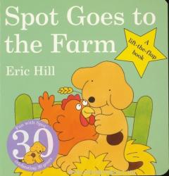 Spot Goes to the Farm - Eric Hill (ISBN: 9780723264583)