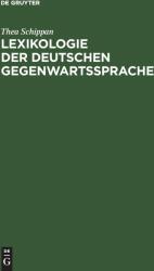 Lexikologie der deutschen Gegenwartssprache - Thea Schippan (2002)