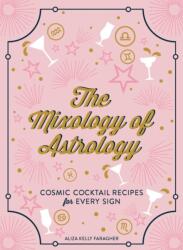 Mixology of Astrology - Aliza K Faragher (ISBN: 9781507208151)