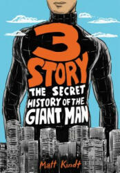 3 Story: The Secret History of the Giant Man (ISBN: 9781506706221)