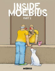 Moebius Library: Inside Moebius Part 2 - Moebius, Moebius (ISBN: 9781506704968)