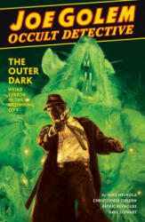 Joe Golem: Occult Detective Volume 2--The Outer Dark (ISBN: 9781506703954)