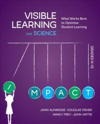 Visible Learning for Science Grades K-12: What Works Best to Optimize Student Learning (ISBN: 9781506394183)