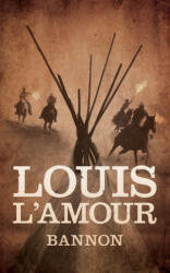Louis L'Amour, Traber Burns - Bannon - Louis L'Amour, Traber Burns (ISBN: 9781504788199)