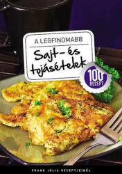 A legfinomabb sajt- és tojásételek (ISBN: 9789631360592)