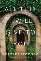 All This I Will Give to You - Dolores Redondo (ISBN: 9781503901230)